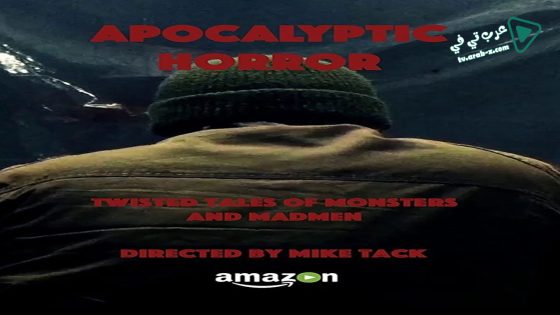 فيلم Apocalyptic Horror 2017 مترجم