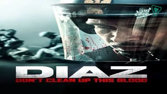 فيلم Diaz – Don’t Clean Up This Blood 2012 مترجم