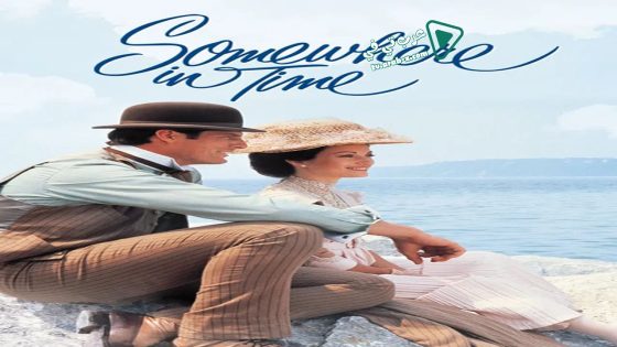 فيلم Somewhere in Time 1980 مترجم